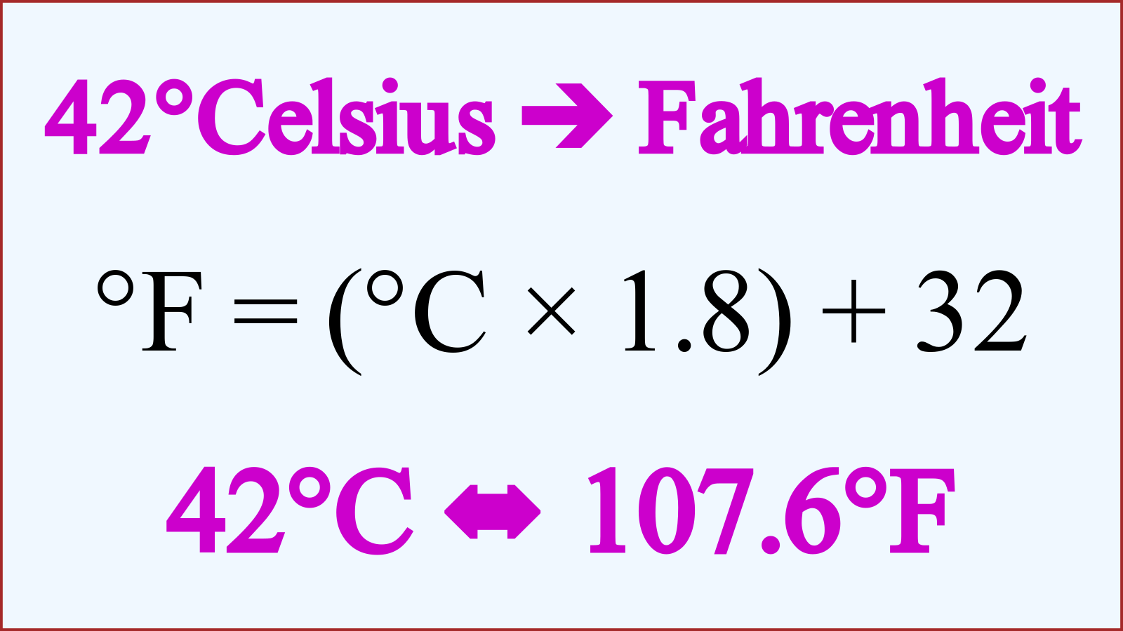 Formula and converting 42 degrees Celsius to Fahrenheit